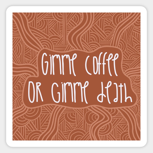 Gimme Coffee or Gimme Death / Cute Coffee Dates Sticker by nathalieaynie